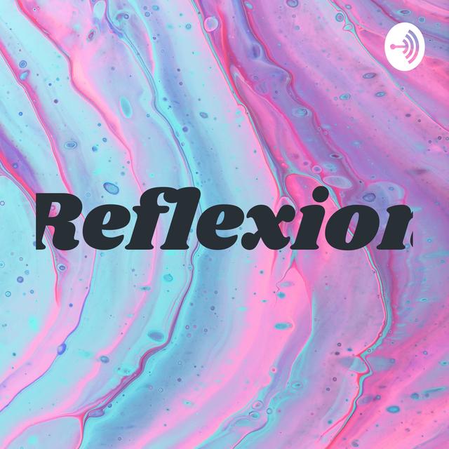 Reflexion - podcast cover