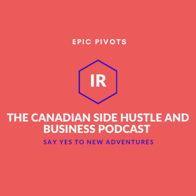 The Canadian Side Hustle And Business Podcast - podcast cover