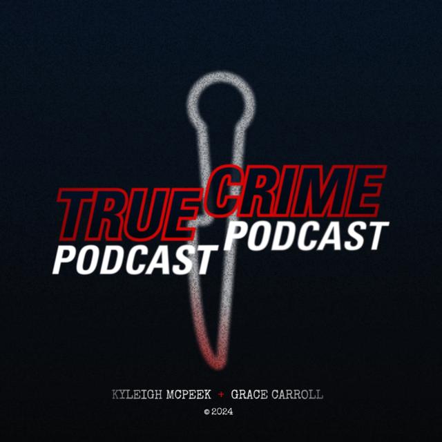 True Crime Podcast Podcast - podcast cover