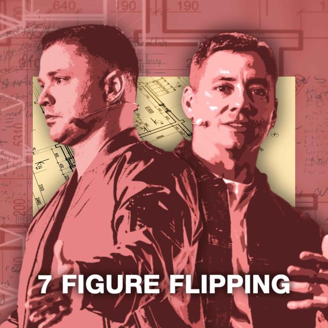 7 Figure Flipping with Bill Allen - podcast cover
