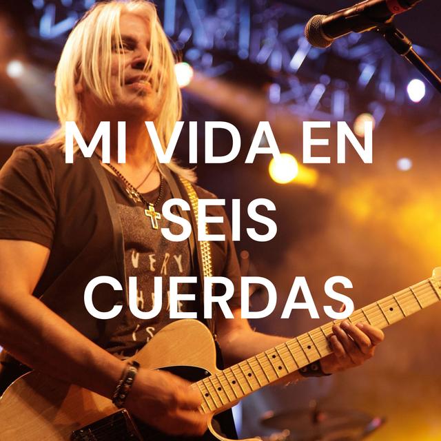 MI VIDA EN SEIS CUERDAS - podcast cover