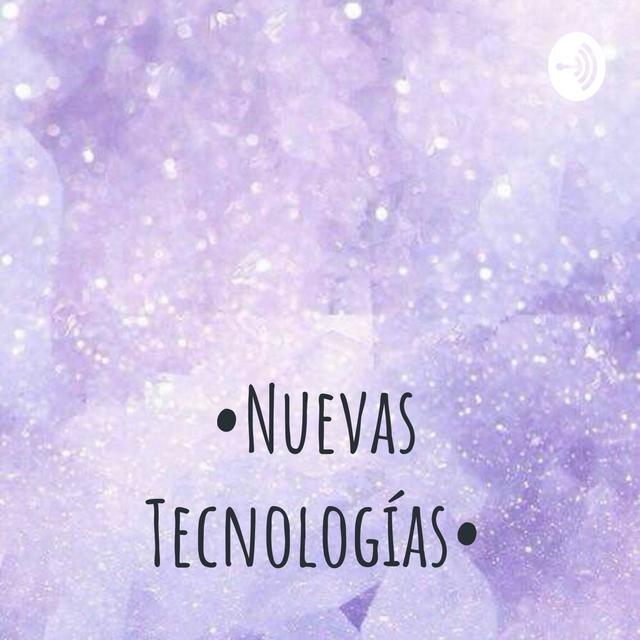 •Nuevas Tecnologías• - podcast cover