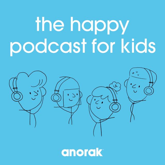 Anorak: The Happy Podcast For Kids - podcast cover