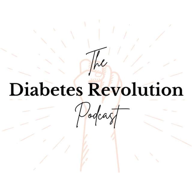 The Diabetes Revolution Podcast - podcast cover