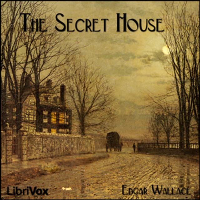 Secret House, The by Edgar Wallace (1875 - 1932) - podcast cover