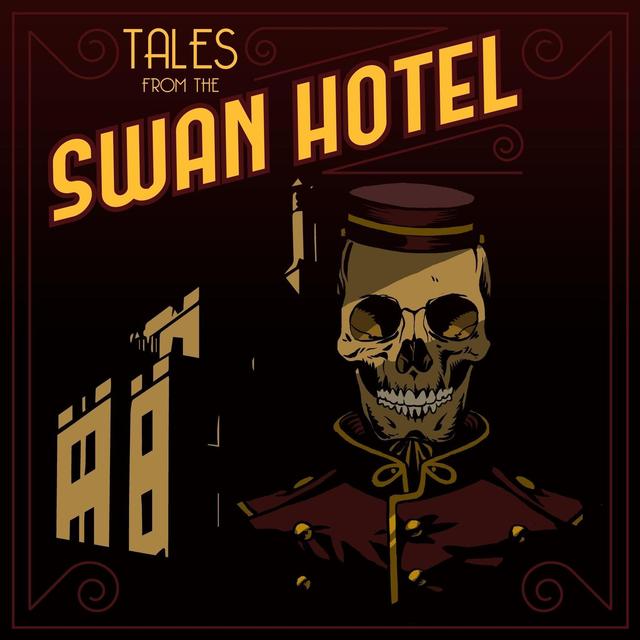 Tales From The Swan Hotel - podcast cover
