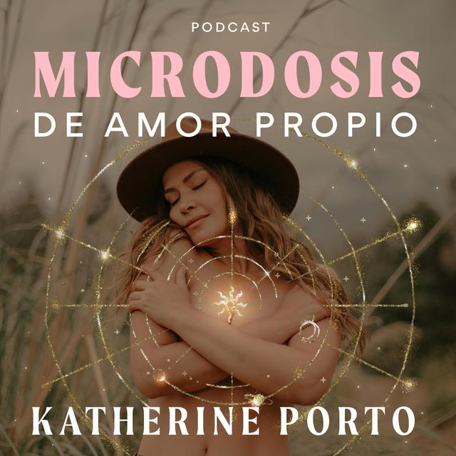 MICRODOSIS DE AMOR PROPIO - podcast cover