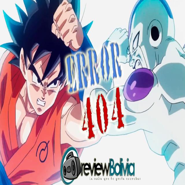 DragonBall Z Resurrection F - Error 404 - Ep. 04 - podcast cover