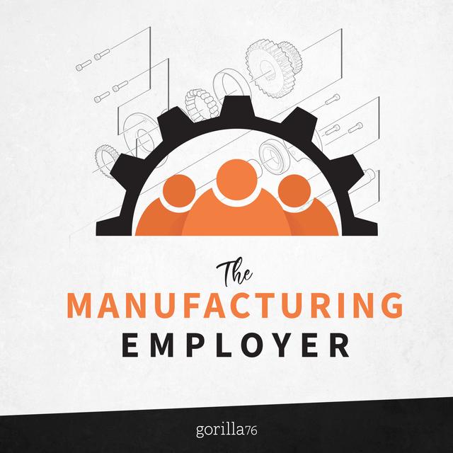 The Manufacturing Employer - podcast cover