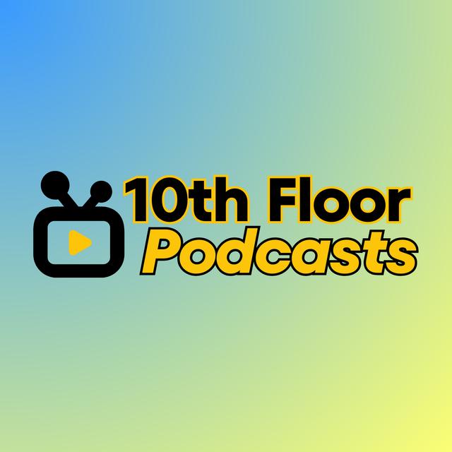 10th Floor Podcasts - podcast cover