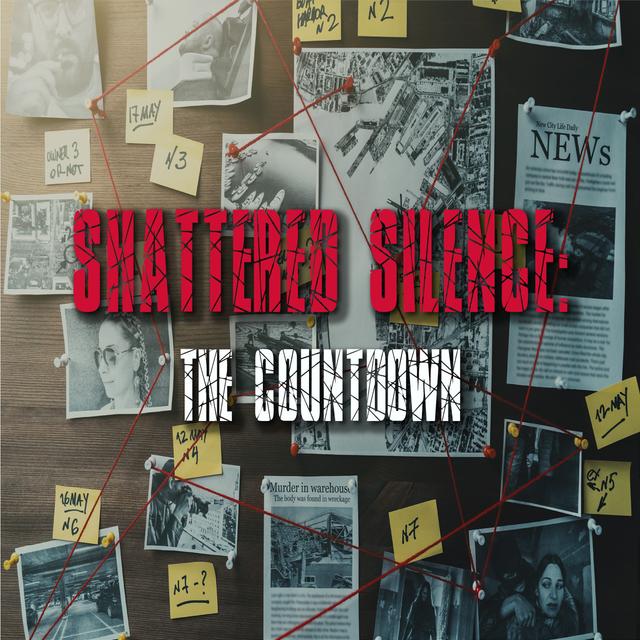 Shattered Silence: The Countdown 3 Women 2 Years 1 City 0 Answers - podcast cover