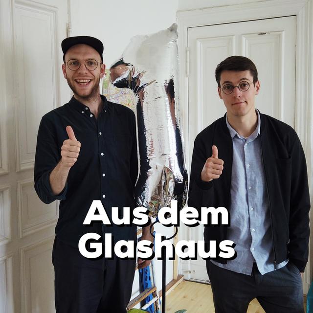 Aus dem Glashaus - podcast cover