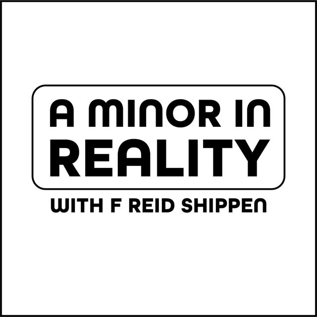 A Minor In Reality - podcast cover