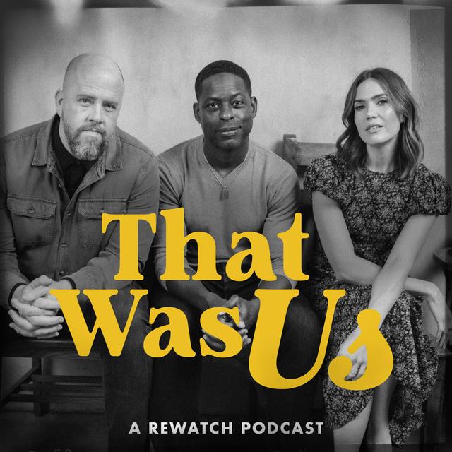 That Was Us Podcast | New Episodes Every Tuesday! - podcast episode cover