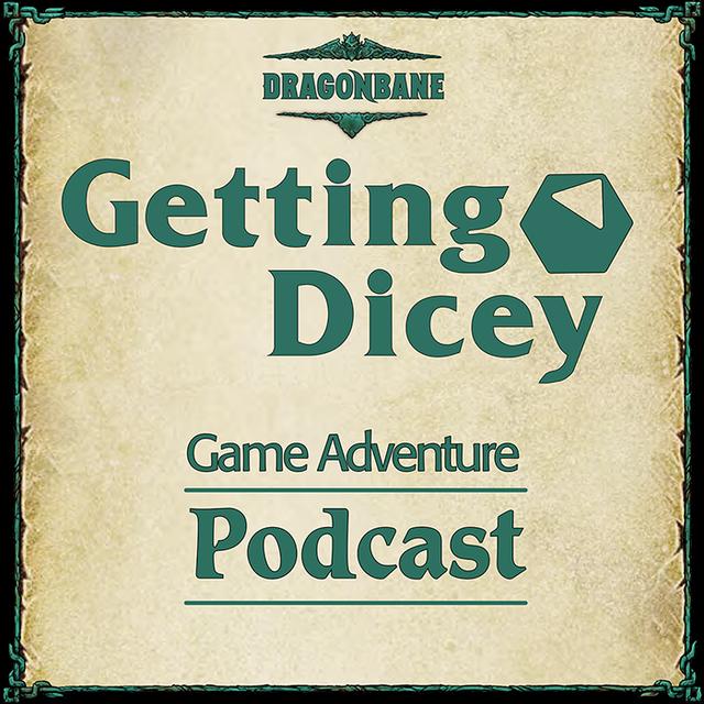 Getting Dicey - podcast cover