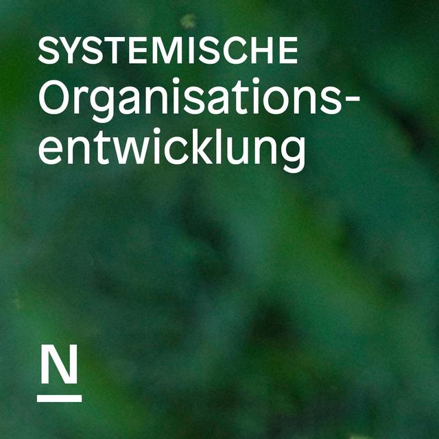 Systemische Organisationsentwicklung – Der Podcast der Beratergruppe Neuwaldegg - podcast cover