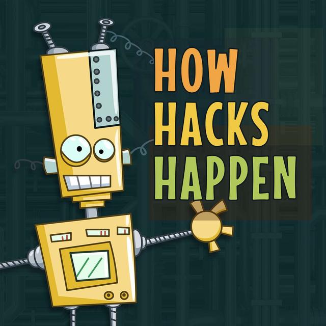 How Hacks Happen - podcast cover