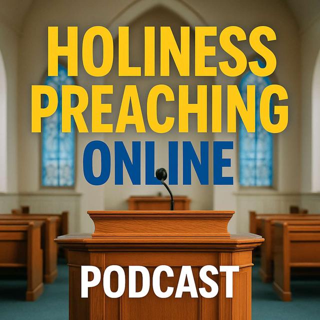 Holiness Preaching Online - podcast cover