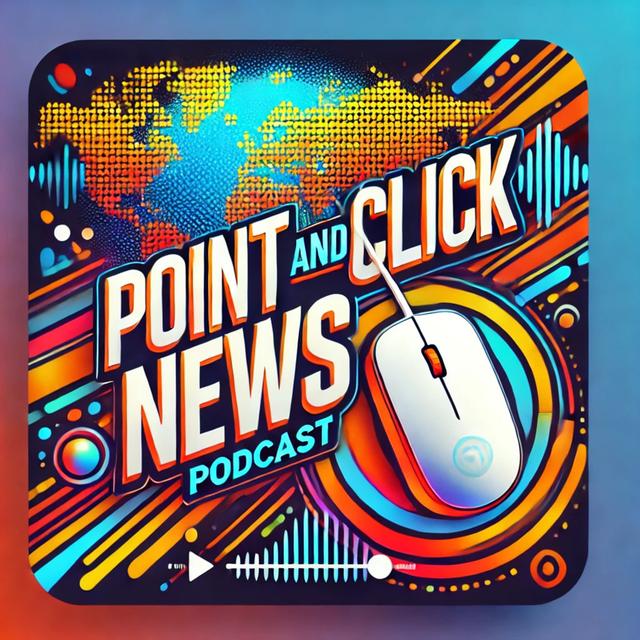 Point and Click News- Today News issues in Review - podcast cover
