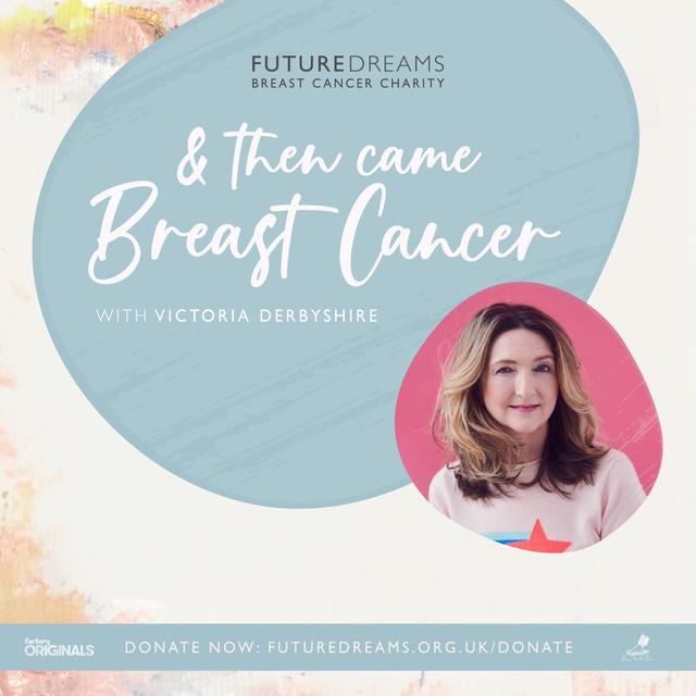 And Then Came Breast Cancer - A Future Dreams Podcast - podcast cover