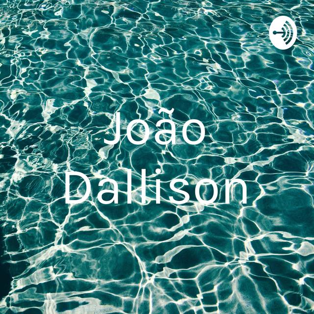 João Dallison - podcast cover