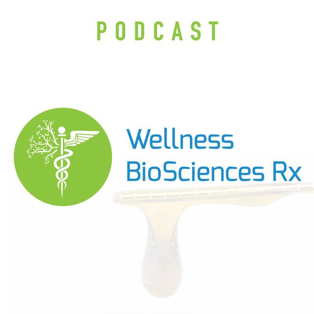Wellness BioSciences Rx - podcast cover