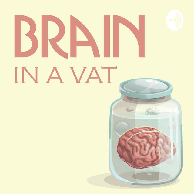 Brain in a Vat - podcast cover