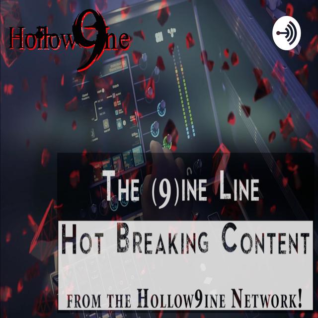 Hollow9ine Network - The 9ine Line - podcast cover