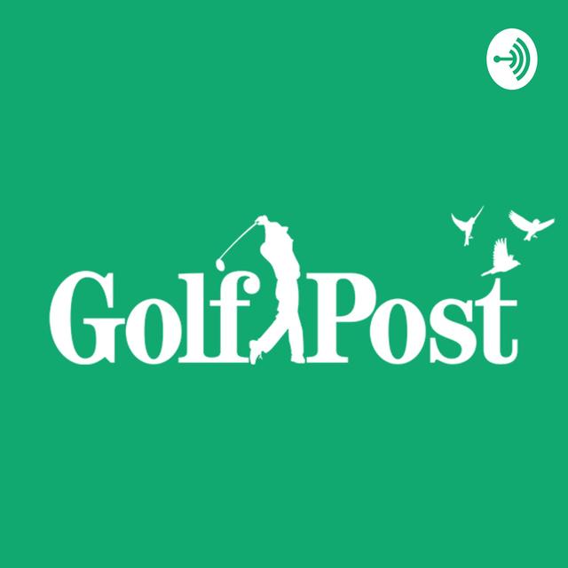 Golf Post - Das digitale Zuhause für Golfer - podcast cover