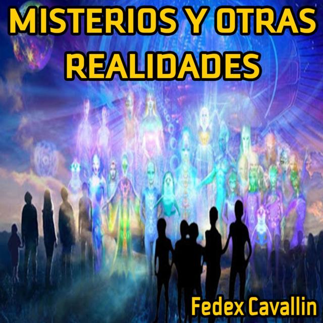 Misterios y Otras Realidades por Fedex Cavallin - podcast cover