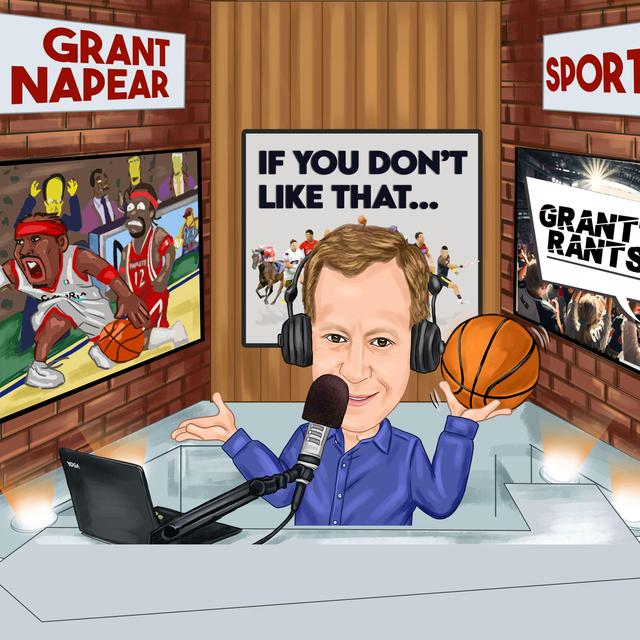 IF YOU DON'T LIKE THAT WITH GRANT NAPEAR - podcast cover