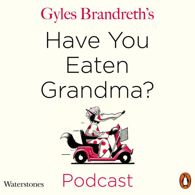Have You Eaten Grandma? - podcast cover