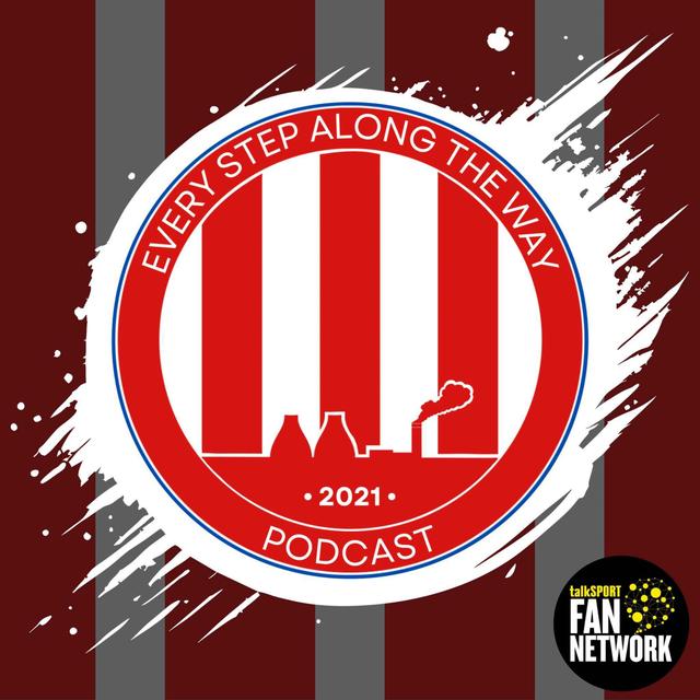 Every Step Along The Way - A Stoke City Podcast - podcast cover