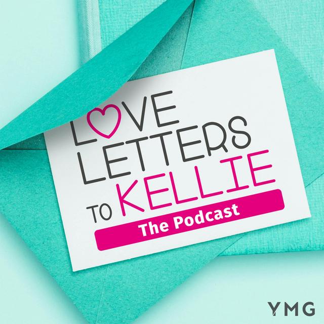 Love Letters to Kellie... The Podcast - podcast cover