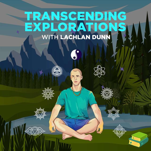 Transcending Explorations With Lachlan Dunn - podcast cover