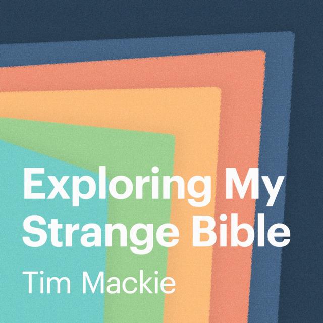 Exploring My Strange Bible - podcast cover