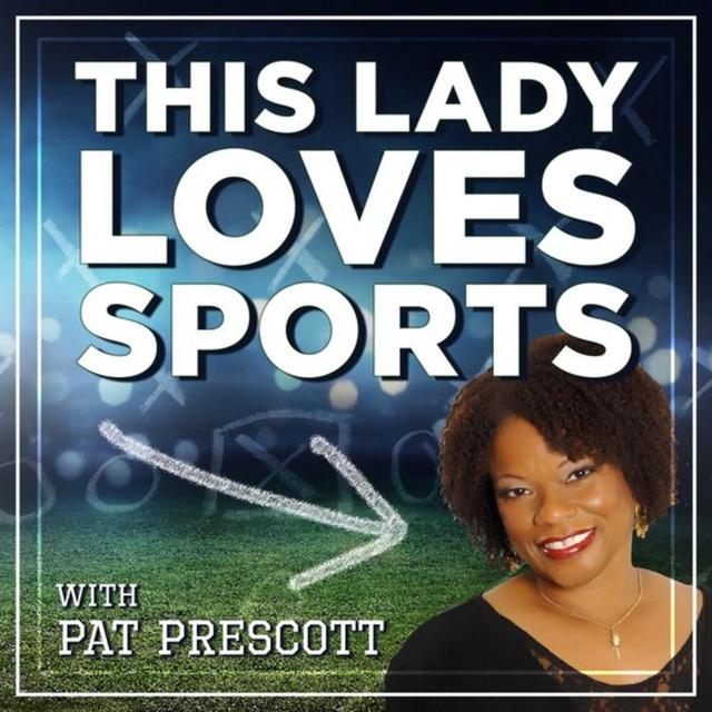This Lady Loves Sports with Pat Prescott - podcast cover