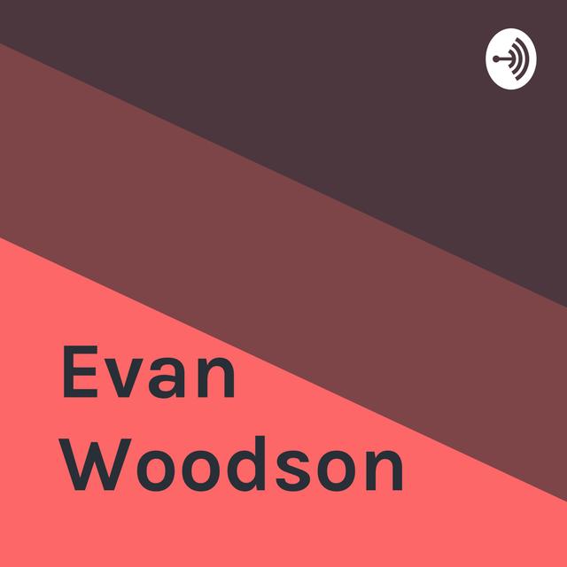 Evan Woodson - podcast cover