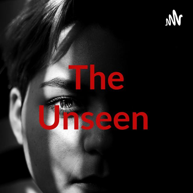 The Unseen - podcast cover
