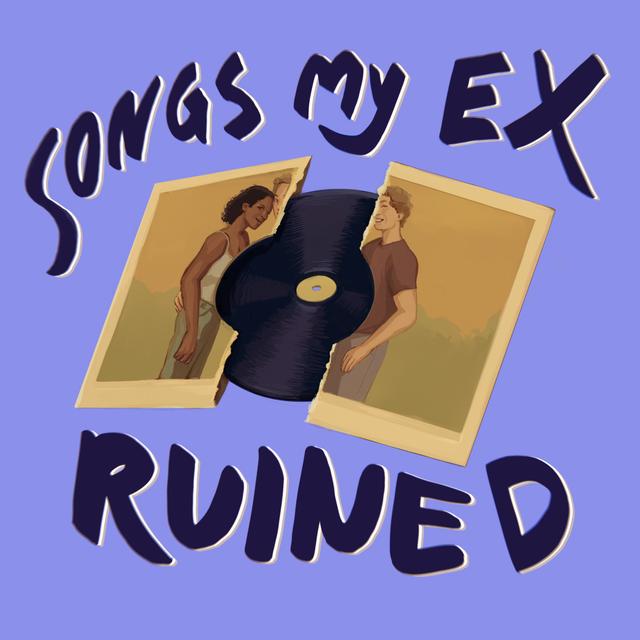 Songs My Ex Ruined - podcast cover