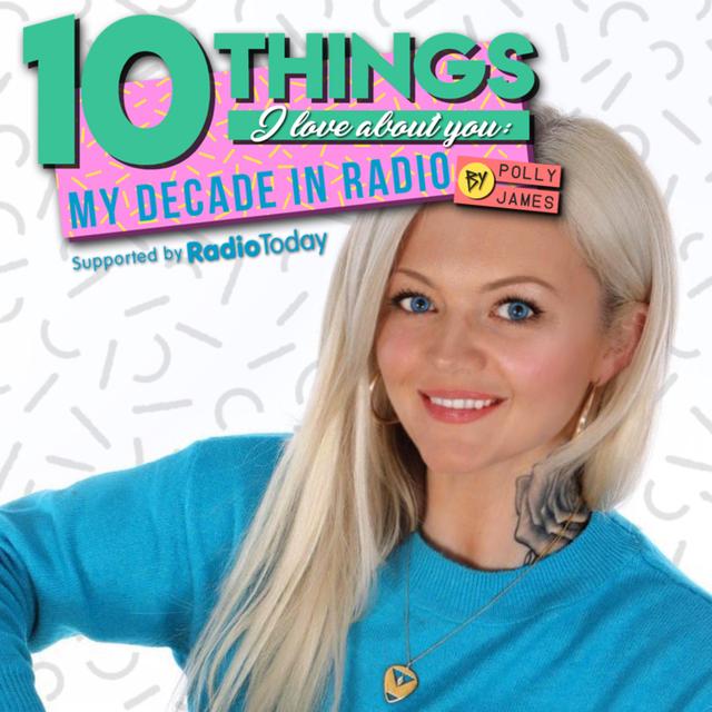 10 things I love about you: My decade in radio by Polly James Podcast - podcast cover