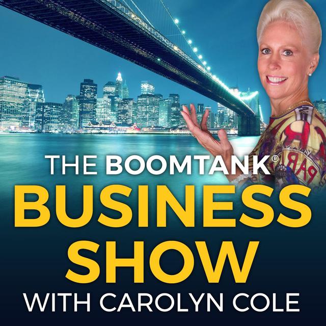 Boomtank Business Show with Carolyn Cole | Where Business Success And Happiness Meet - podcast cover