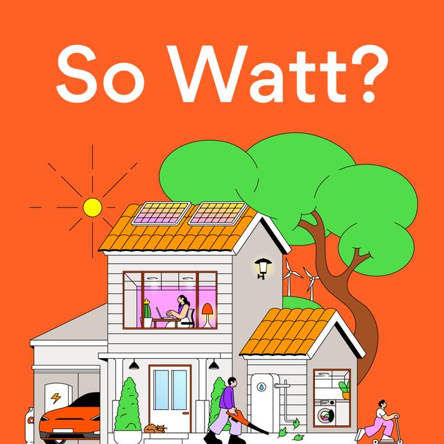 So Watt? - podcast cover