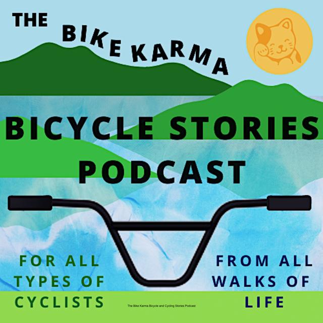 The Bike Karma Bicycle and Cycling Stories Podcast - podcast cover