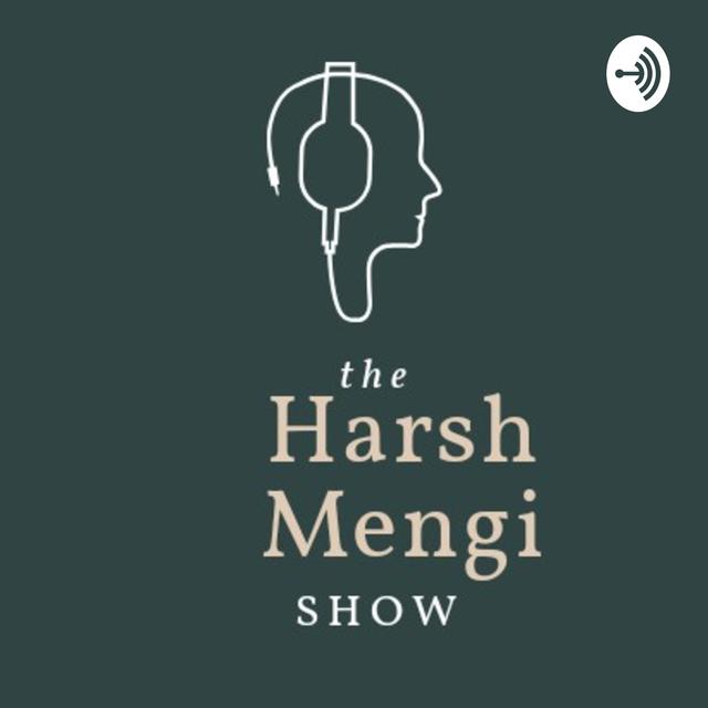 Harsh Mengi - podcast cover