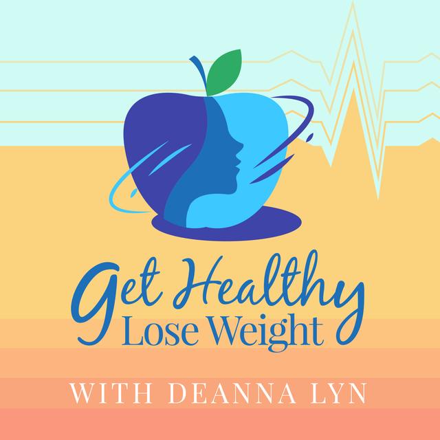 Get Healthy Lose Weight Podcast - podcast cover