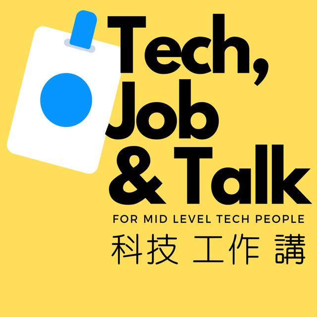 科技工作講 Tech Job N Talk - podcast cover