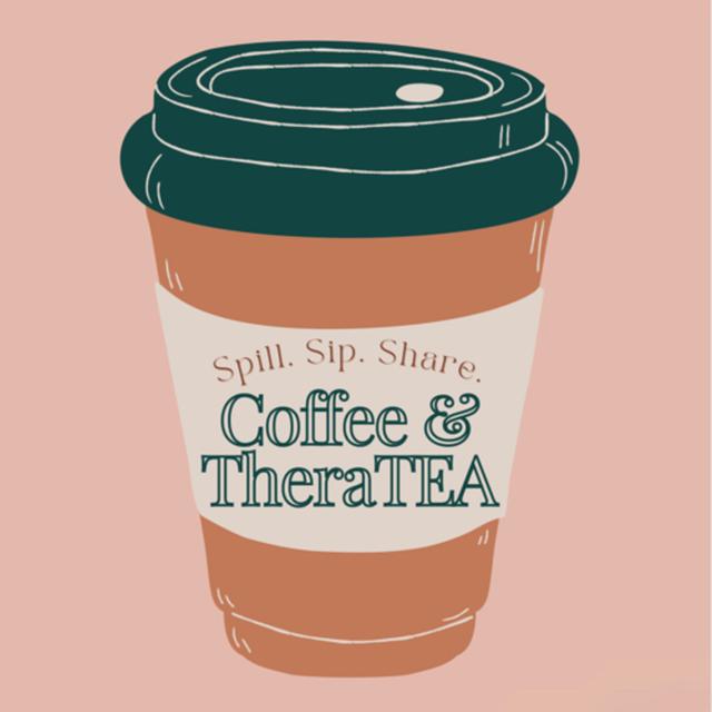 Coffee and TheraTEA - podcast cover