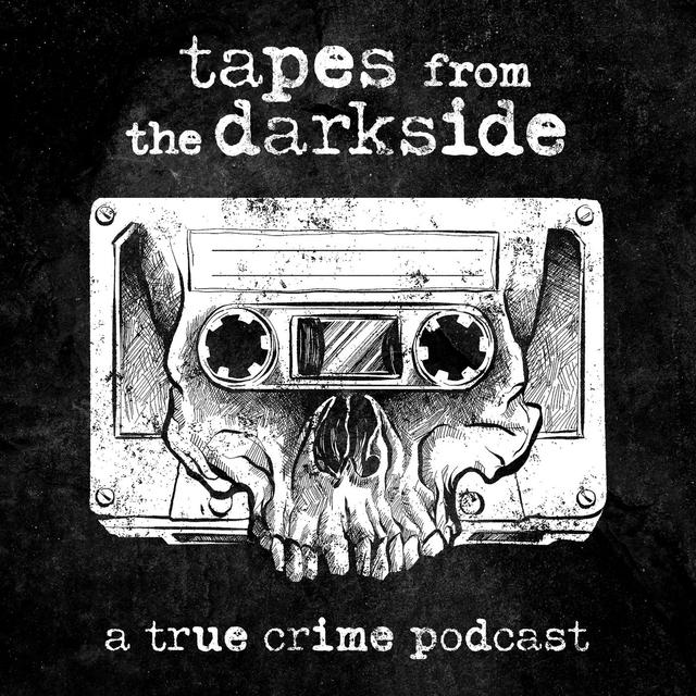 Tapes from the Darkside | Crime & Psychology - podcast cover