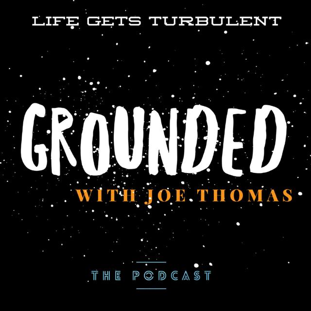 Grounded With Joe Thomas - podcast cover